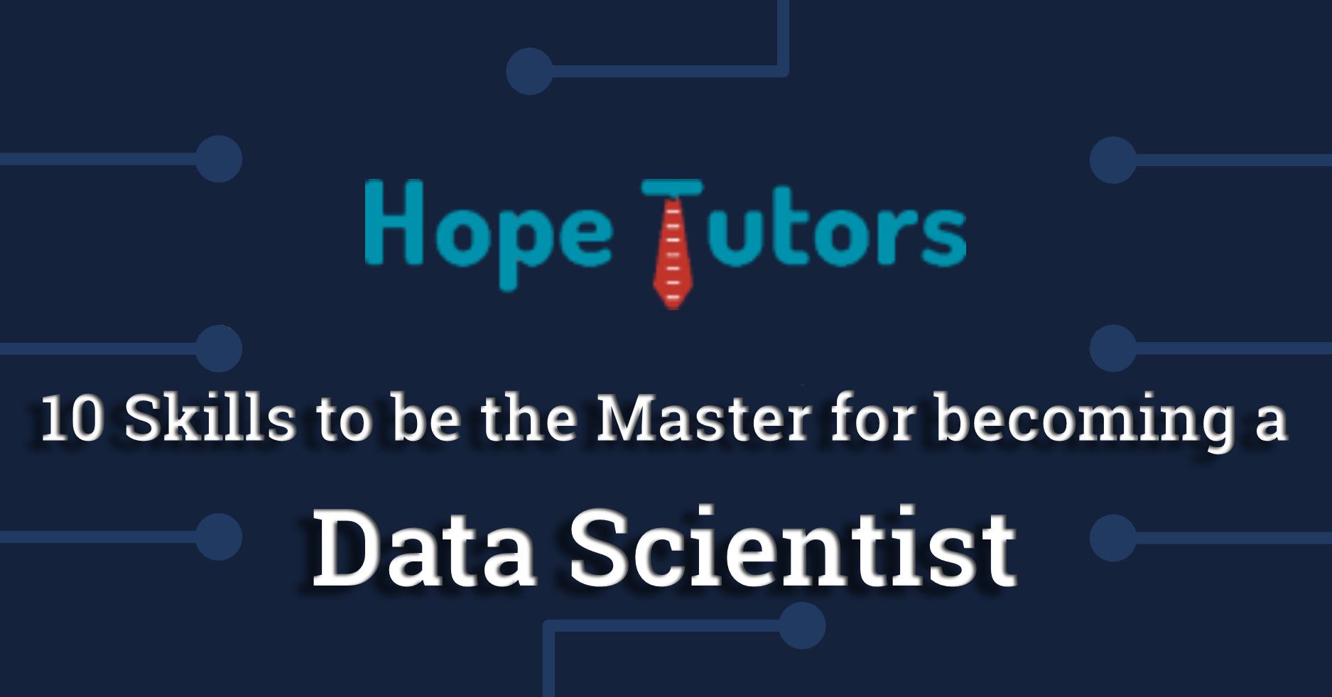 10 Skills to be the Master for becoming a Data Scientist (1)